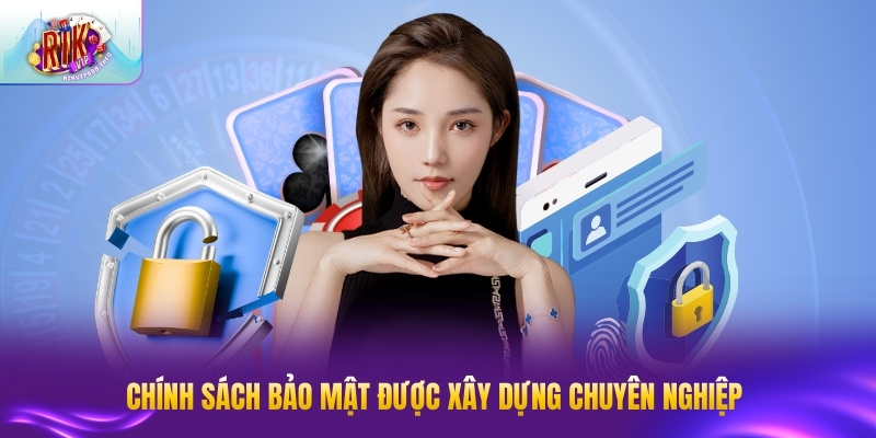 Chính Sách Bảo Mật RIKVIP - Cam Kết An Toàn Tuyệt Đối Chính sách bảo mật được xây dựng chuyên nghiệp tại nền tảng