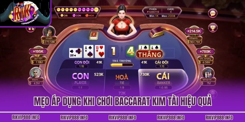 Baccarat Kim Tài Rikvip - Game Bài Hấp Dẫn Khó Cưỡng Mẹo áp dụng khi chơi Baccarat Kim Tài hiệu quả