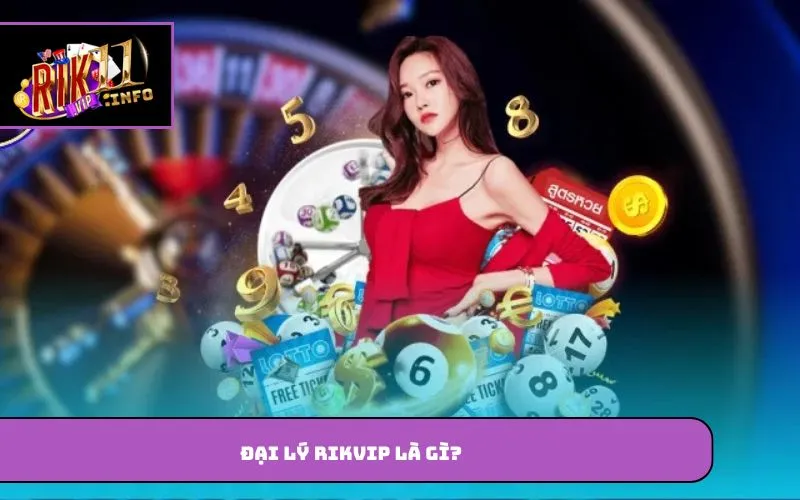 Đại Lý Rikvip – Hợp Tác Và Kinh Doanh Cá Cược Trực Tuyến Đại lý Rikvip là gì?
